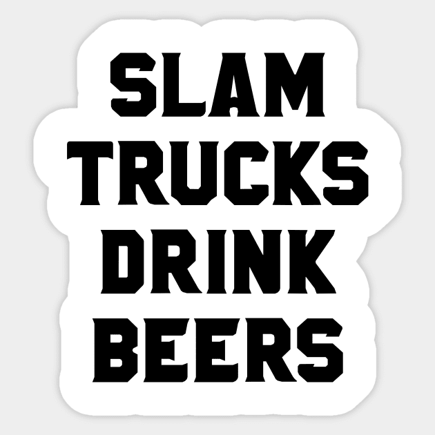 Slam Trucks Drink Beers Sticker by QCult